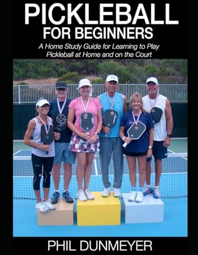 Pickleball for Beginners (Color Edition): A Home Study Guide
