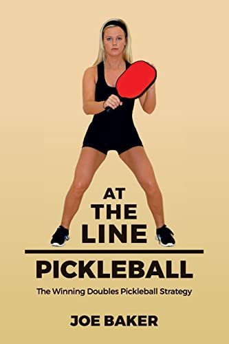 At the Line Pickleball: The Winning Doubles Pickleball...
