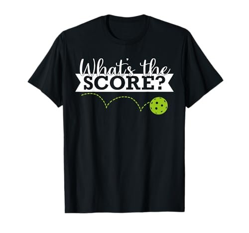 What's The Score Funny Pickleball T-Shirt