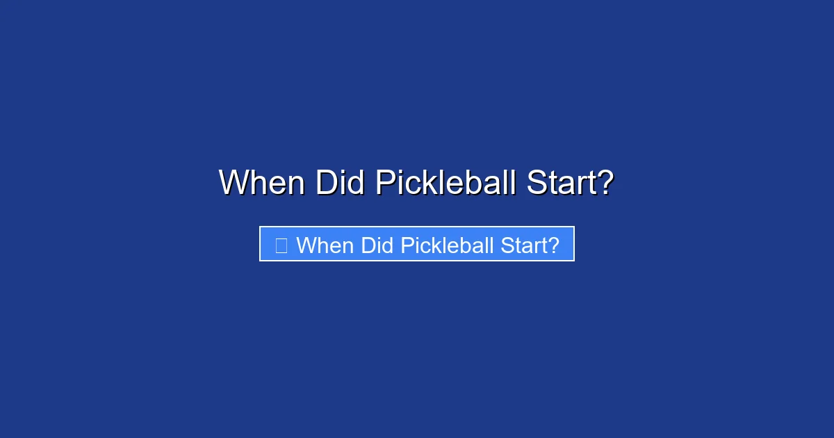 When Did Pickleball Start?